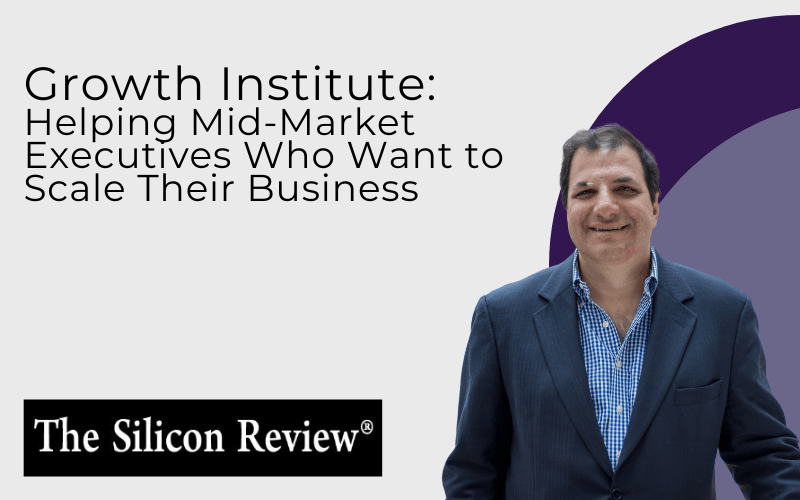The Silicon Review: Growth Institute — Helping Market Executives Scale